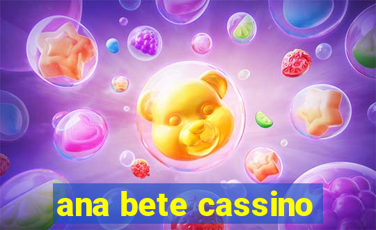 ana bete cassino